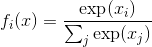 f_i(x) = \frac{\exp(x_i)}{\sum_j \exp(x_j)}