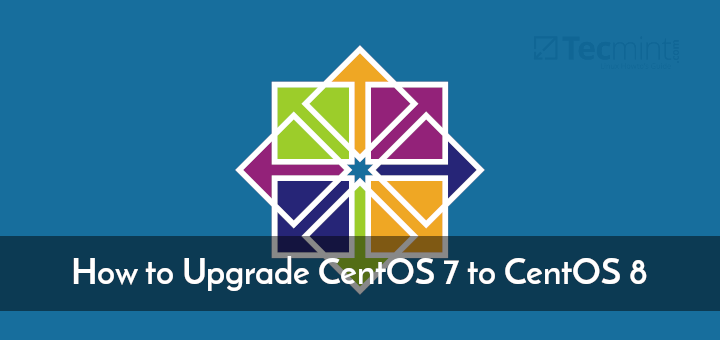 升级CentOS7 到 CentOS8 - 图1
