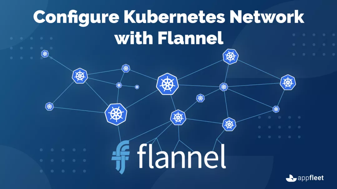 Kubernetes Flannel 高性能网络插件的两种常用工作模式 - 图1