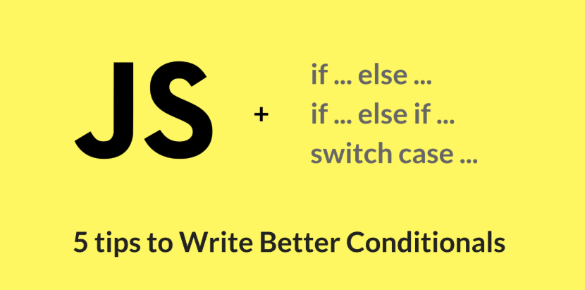 5个技巧教你写更好的JavaScript条件语句 - 图1