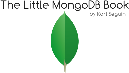 The Little MongoDB Book, By Karl Seguin