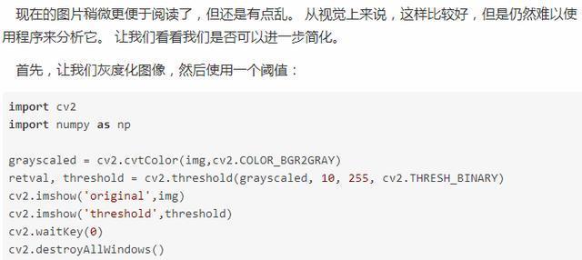 import cv2  import numpy as np  grayscaled -  retval, threshold cv2. threshold(grayscaled, le, 2SS.  imshow( original ' , ing)  cv2.  cv2. imshou( 'thresh02d• *threshold)  cv2.waitKey(e)  destroyA11Windows()  cv2.  cv2. THRESH_BINARY)