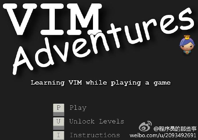 计算机生成了可选文字: Adve Learning VIM while playing a game Play Unlock Levels Instructions weibo.com/u/2093492691