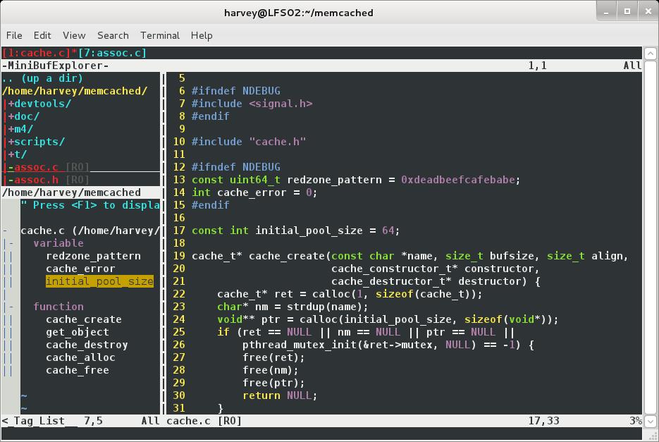 File Edit View Search  -MiniBufExptorer-  (up a dir)  Terminal  . /memcached  harvey@LFS02•-  Help  #ifndef NDEBUG  /home/harvey/memcached/  I +devtoots/  I *doc/  +m4/  I *scripts/  /home/harvey/memcached  Press to displa  cache. c (/home/harvey  variable  redzone pattern  cache error  initial pool  function  cache create  get _ object  cache destroy  5  6  7  8  9  10  11  13  14  15  16  17  18  19  20  22  23  24  25  26  27  28  29  30  31  #inctude <signat.  #endif  #inctude 