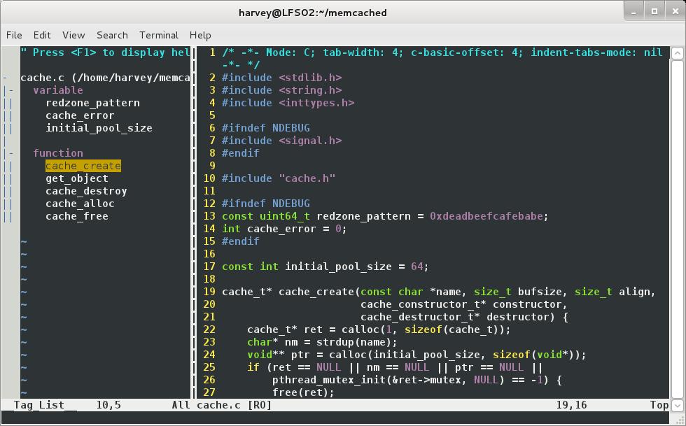 File Edit View Search Terminal Help  19, 16  . /memcached  harvey@LFS02•-  tab-width  P Mode: C;  Press to display het  cache. c (/home/harvey/memca  variable  redzone pattern  cache error  function  cache create  get_obj ect  cache destroy  cache altoc  cache free  4;  c-basic-offset:  4;  indent-tabs-mode:  nit  2  3  4  5  6  7  8  9  10  11  12  13  14  15  16  17  18  19  20  21  22  23  24  25  26  #inctude <stdtib.  #include <string.  #inctude <inttypes. h>  #ifndef NDEBUG  #include <signat.  #endif  #inctude 