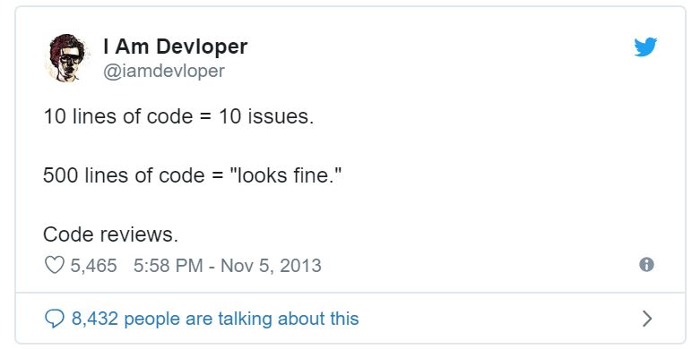 I Am Devloper  @iamdevloper  10 lines of code = 10 issues.  500 lines of code = 