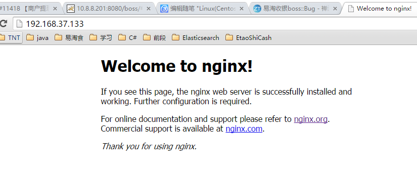 x x O%hfiæ x x  t 192.168.37.133  a Elasticsearch a EtaoShiCash  NT  Welcome to nginx!  If you see this page, the nginx web saver is successfully installed and  working. Futther configuration is required.  For online documentation and suppolt please refer to nginx.org.  Commercial support is available at nginx.com.  Thank you for using nginx.  Welcome to nginx!